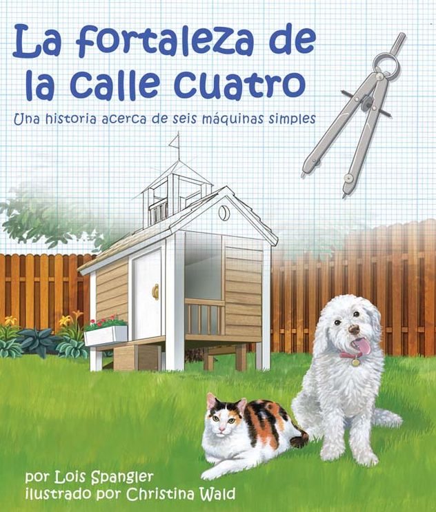 La fortaleza de la calle cuatro: Una historia acerca de seis máquinas simples