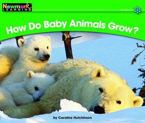 How Do Baby Animals Grow?