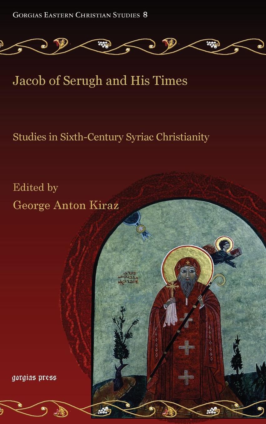 Jacob of Sarug and His Times