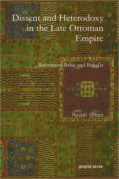 Dissent And Heterodoxy In The Late Ottoman Empire