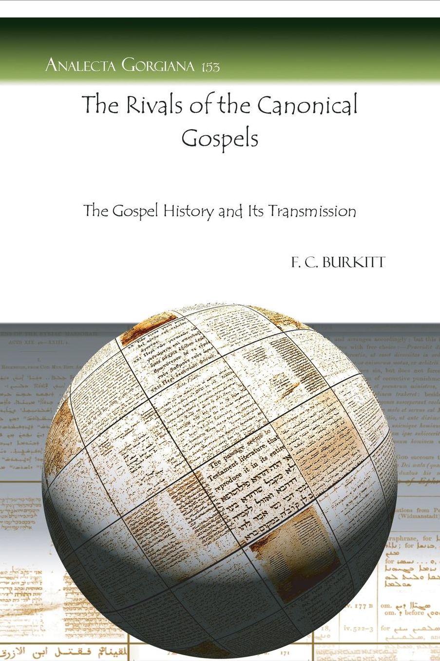 The Rivals of the Canonical Gospels