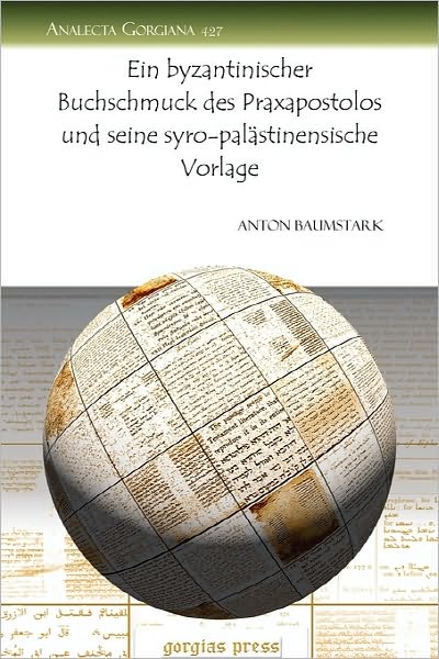 Ein Byzantinischer Buchschmuck Des Praxapostolos Und Seine Syro-Pal Stinensische Vorlage