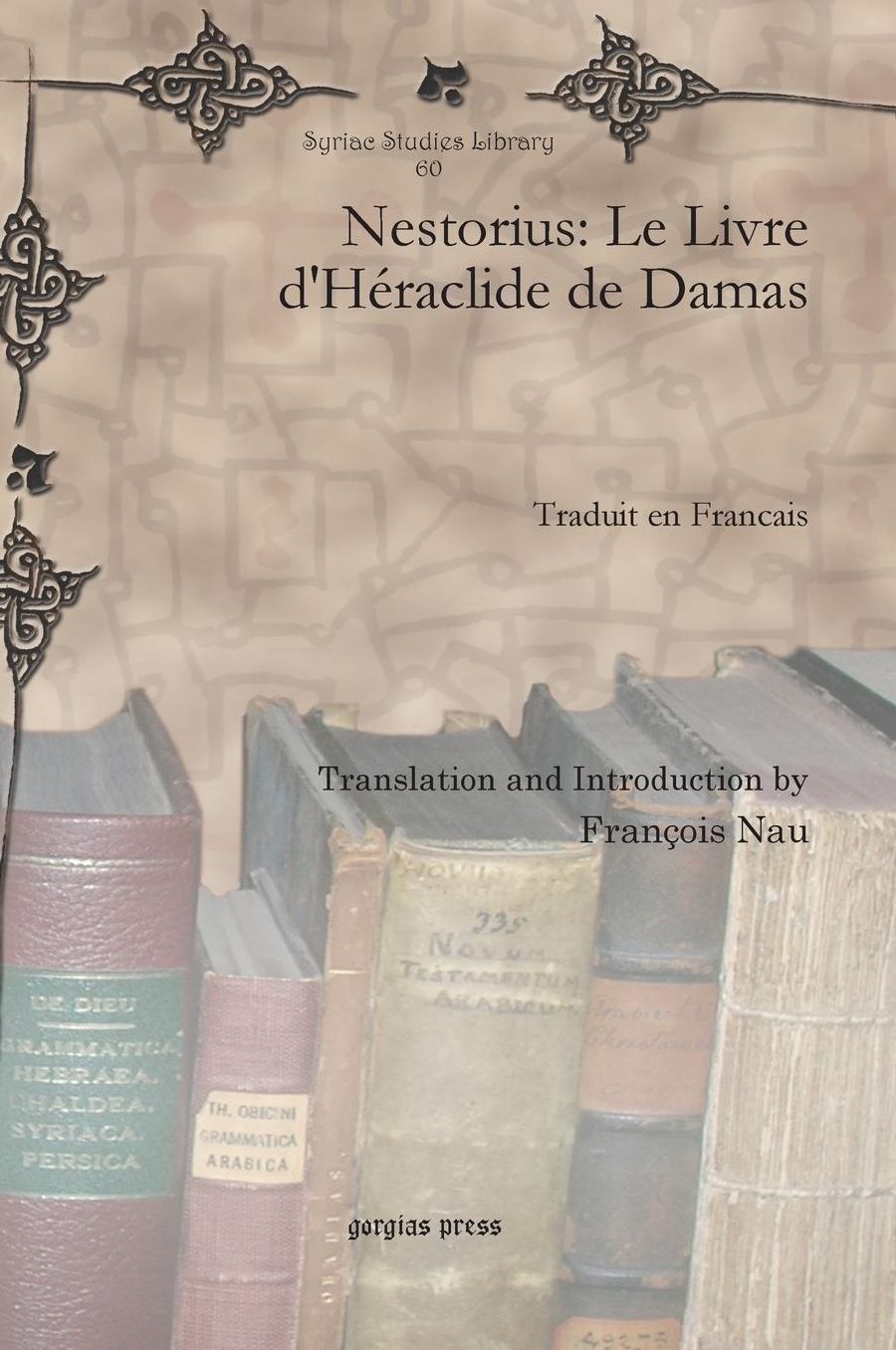 Nestorius: Le Livre D'HéRaclide de Damas