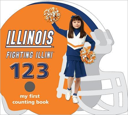 Illinois Fighting Illini 123: My First Counting Book