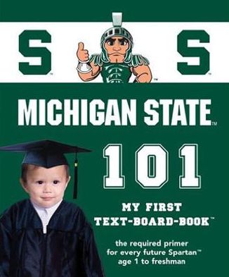 Michigan State University 101: My First Text-Board Book