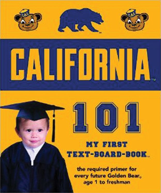 University of California, Berkeley 101: My First Text-Board-Book