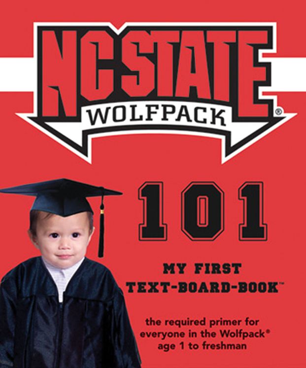 North Carolina State University 101: My First Text-Board-Book