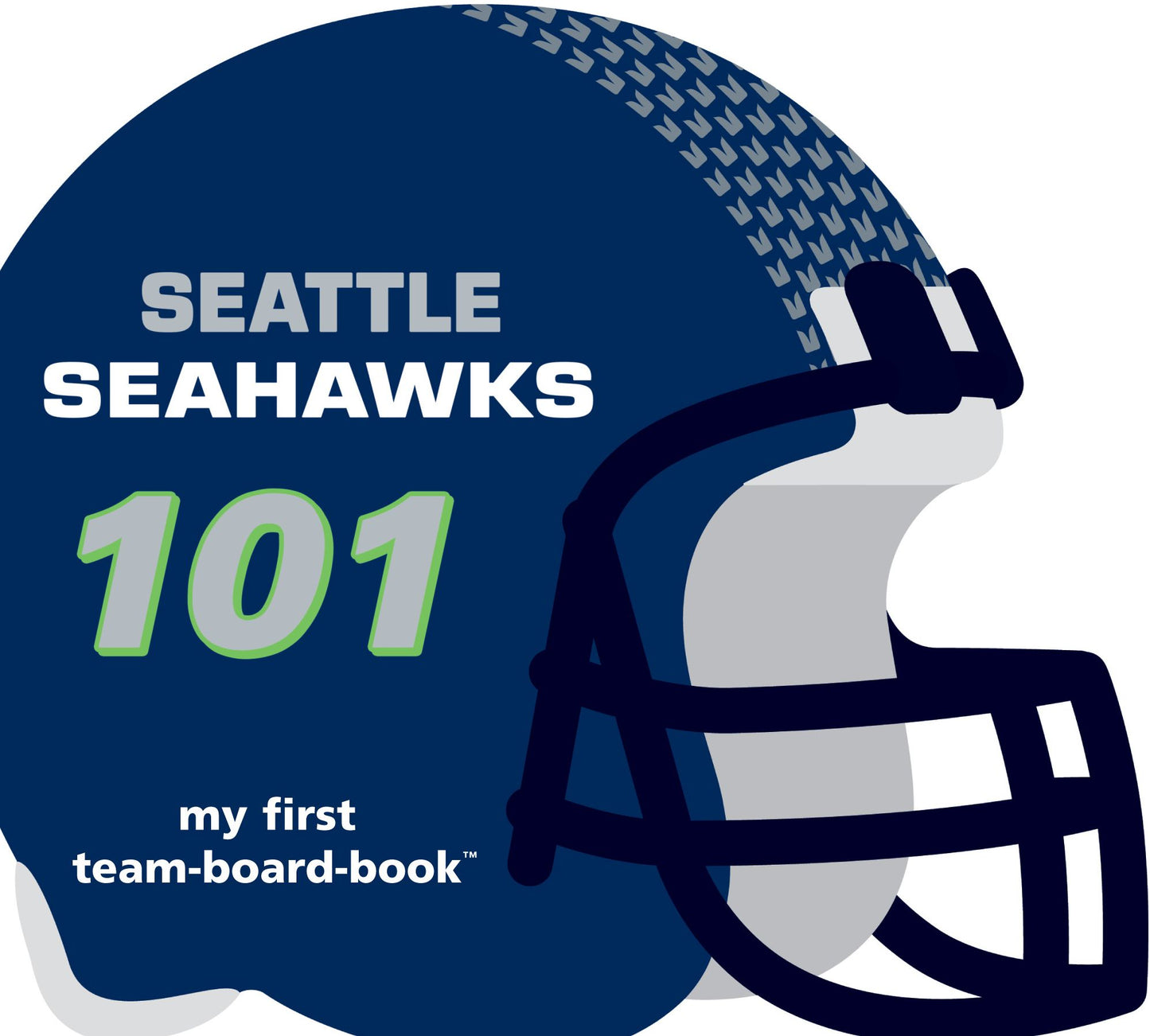 Seattle Seahawks 101: My First Team-Board Book