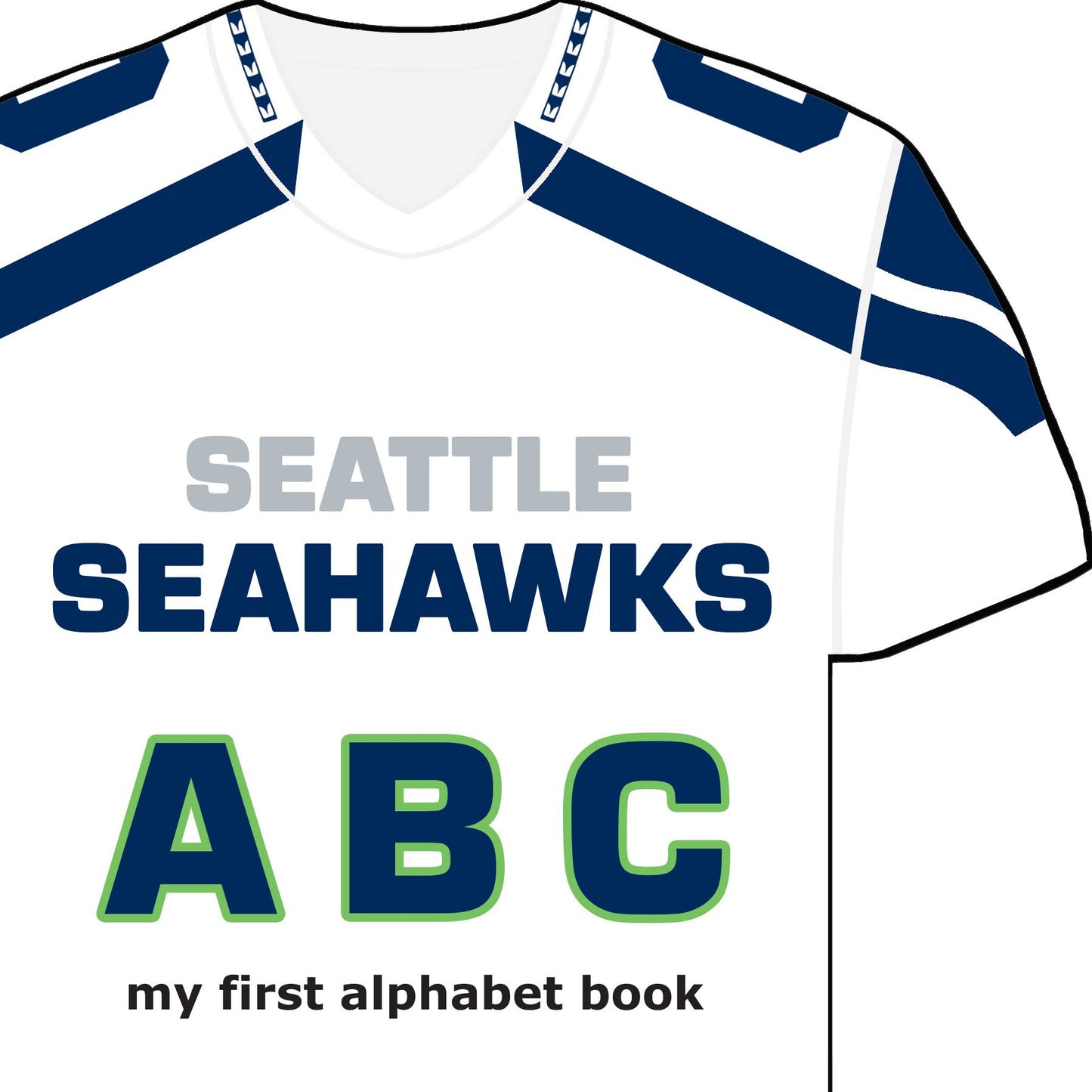 Seattle Seahawks ABC: My First Alphabet Book