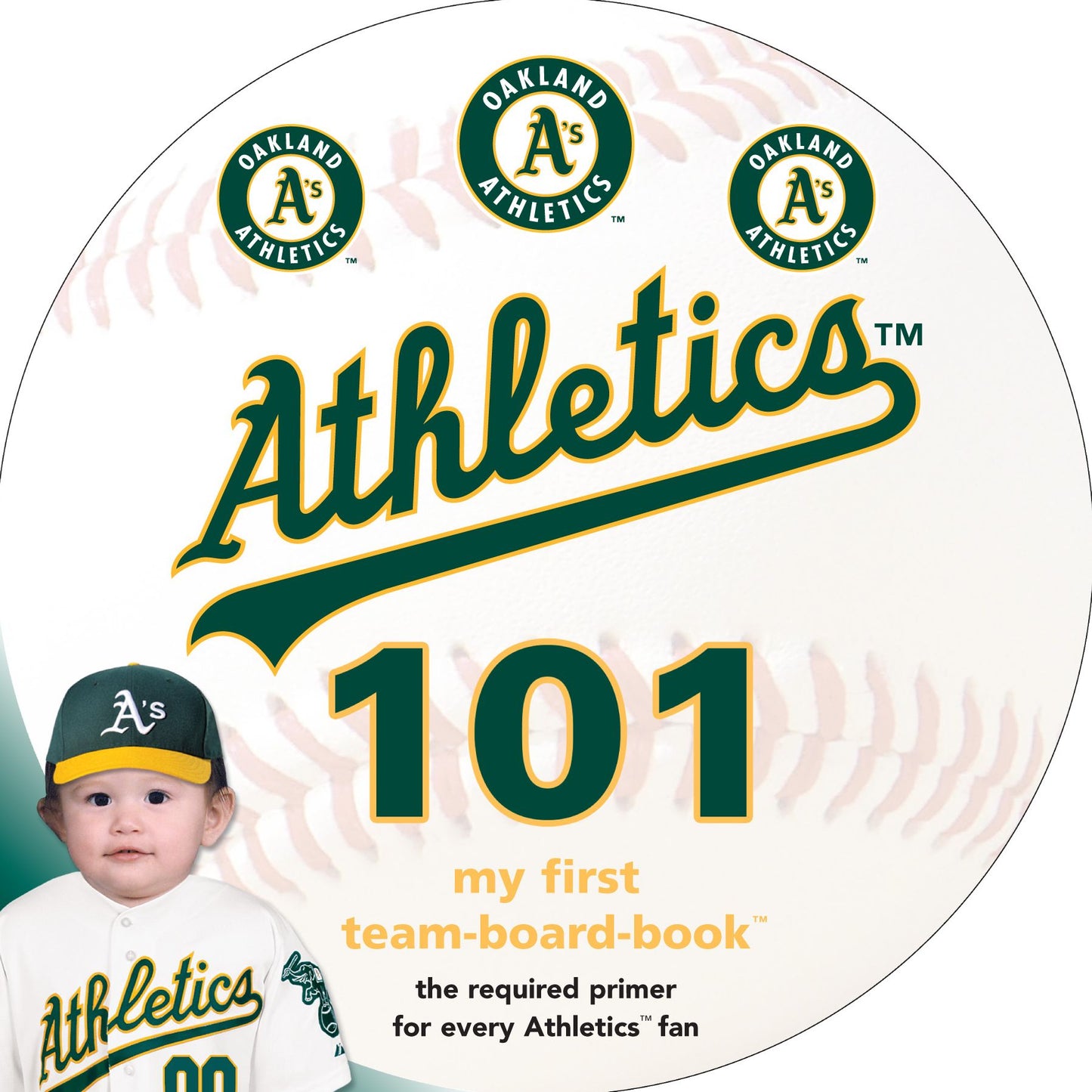 Oakland Athletics 101: My First Team Board Book