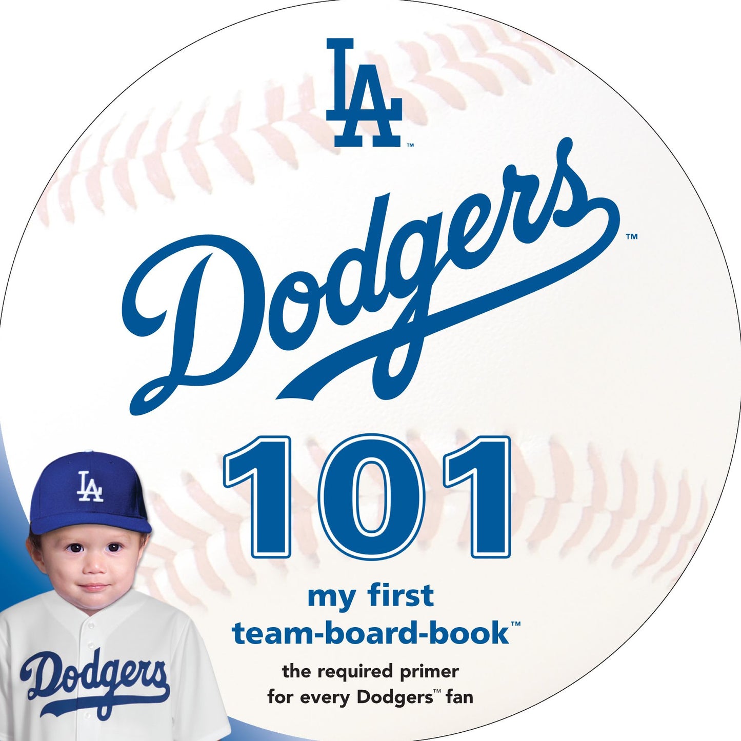 Los Angeles Dodgers 101: My First Team-Board-Book