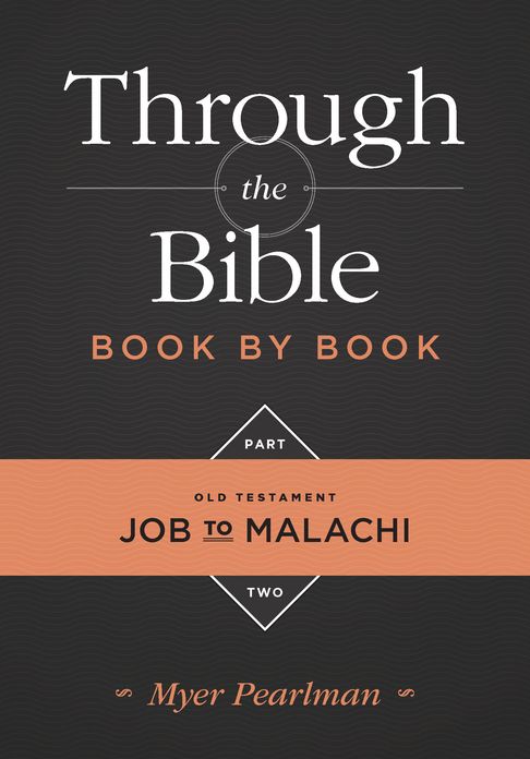 Through the Bible Book by Book, Part 2: Job to Malachi