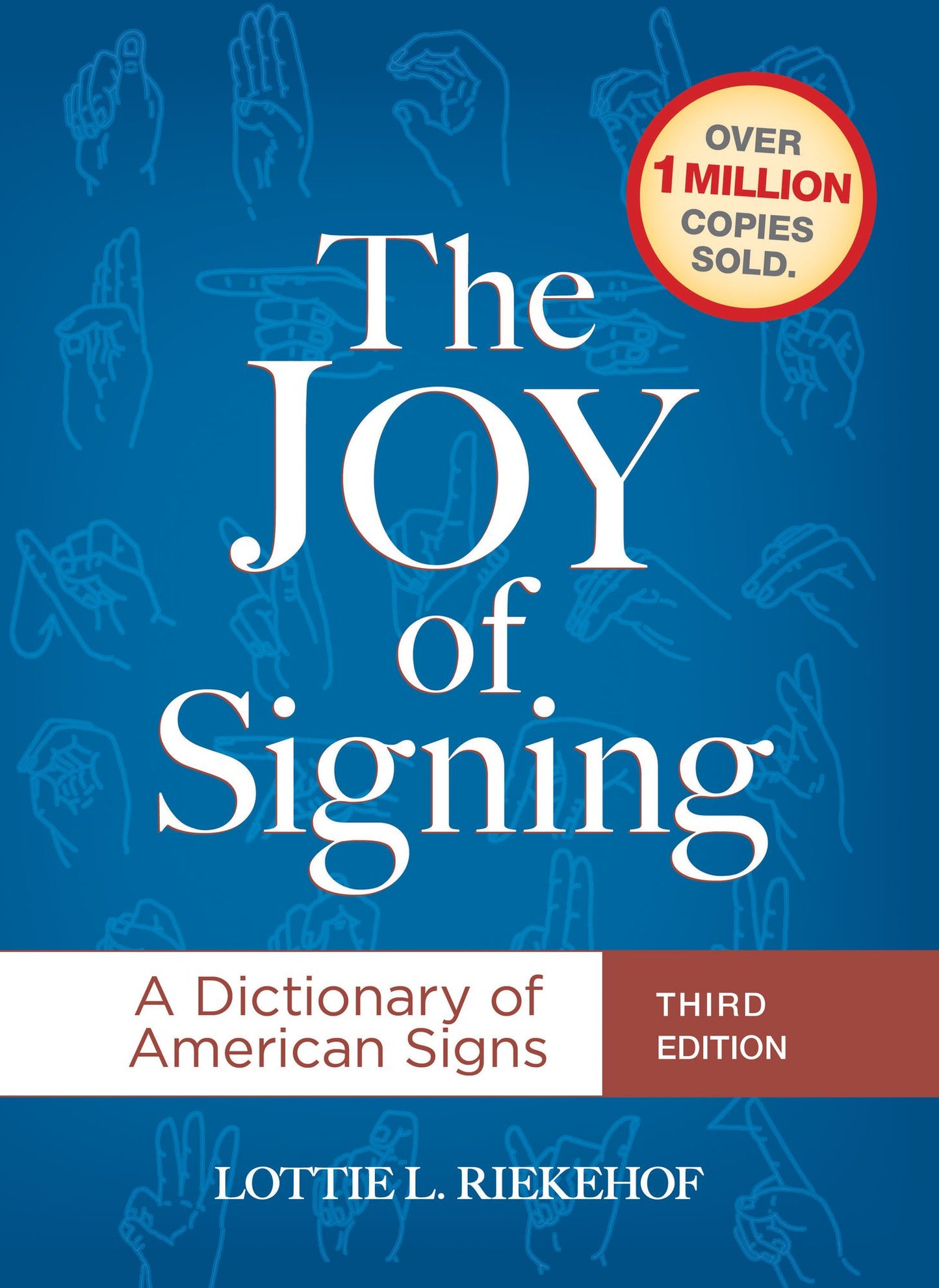 The Joy of Signing Third Edition:A Dictionary of American Signs: A Dictionary of American Signs