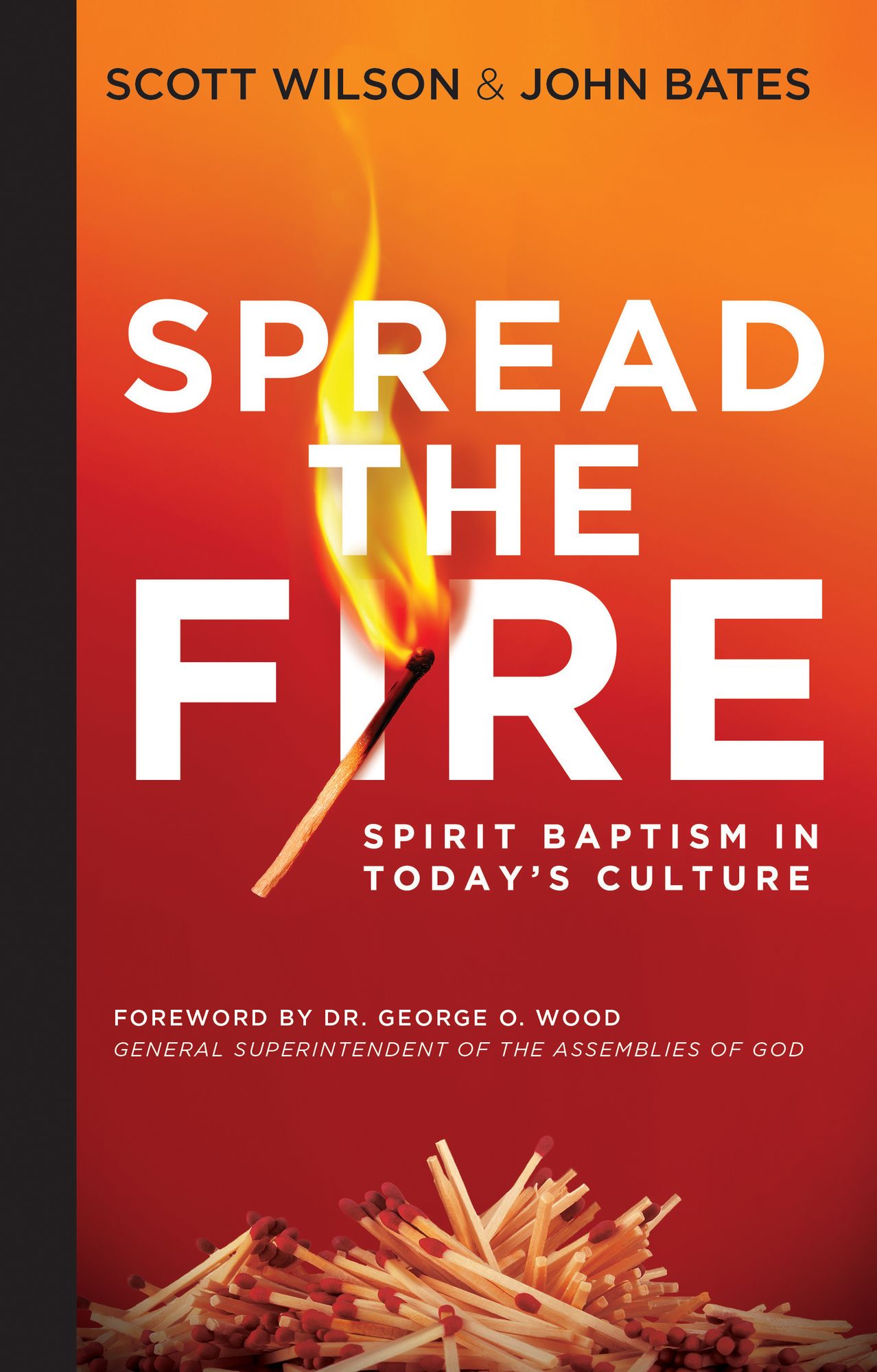 Spread the Fire: Spirit Baptism in Today's Culture