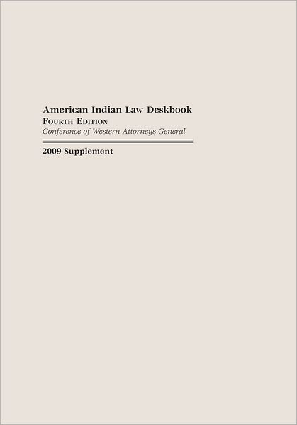 2009 Supplement to the American Indian Law Deskbook, Fourth Edition