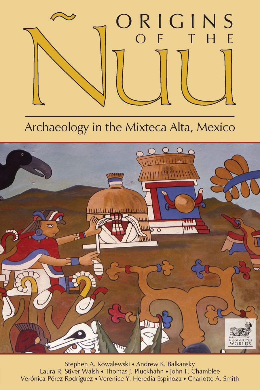 Origins of The Nuu: Archaeology in the Mixteca Alta, Mexico