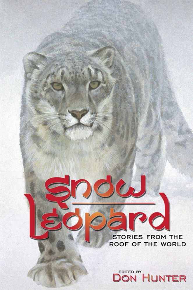Snow Leopard: Stories from the Roof of the World