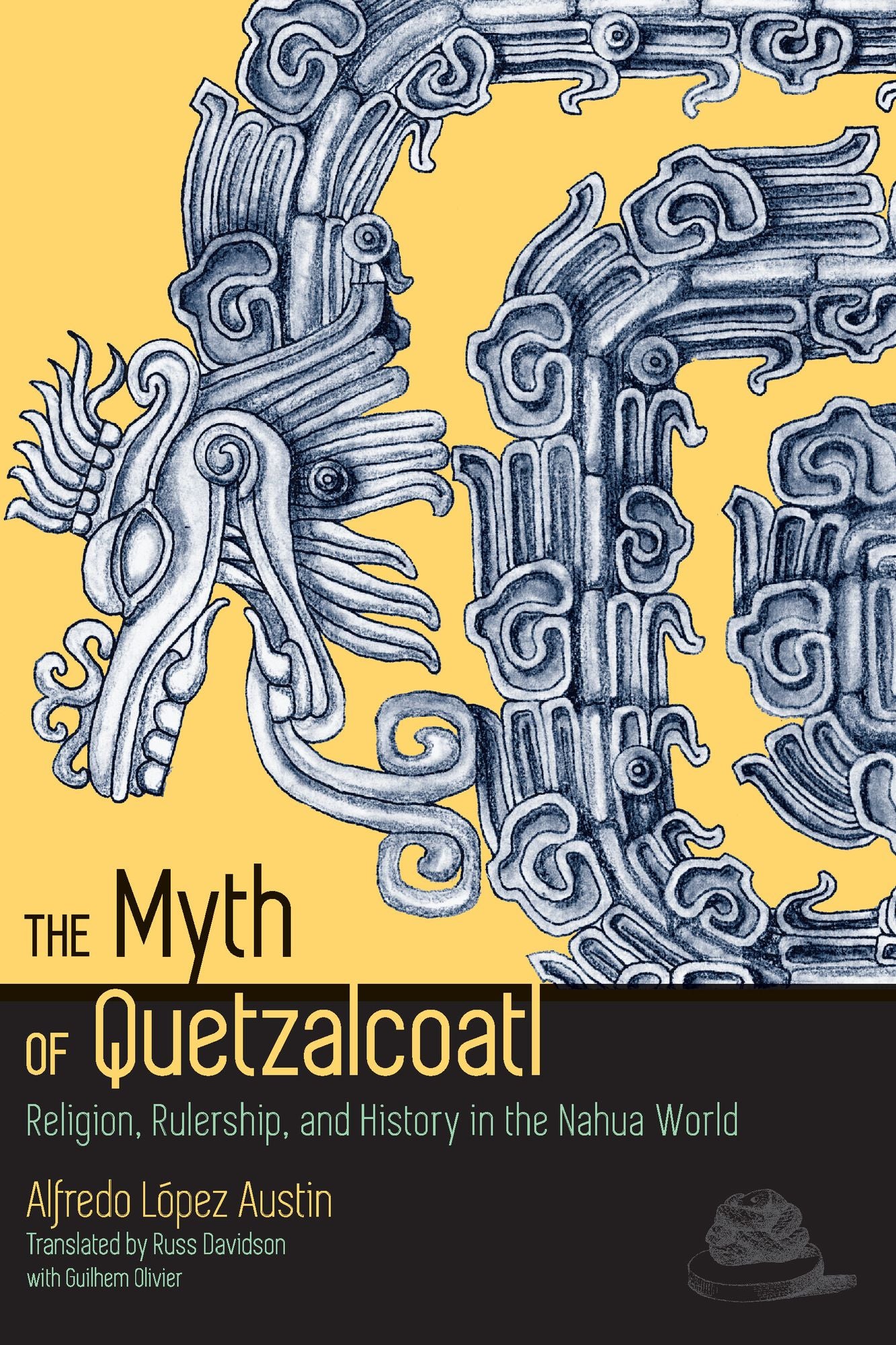 The Myth of Quetzalcoatl: Religion, Rulership, and History in the Nahua World