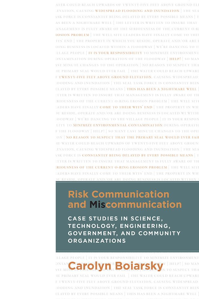 Risk Communication and Miscommunication: Case Studies in Science, Technology, Engineering, Government, and Community Organizations