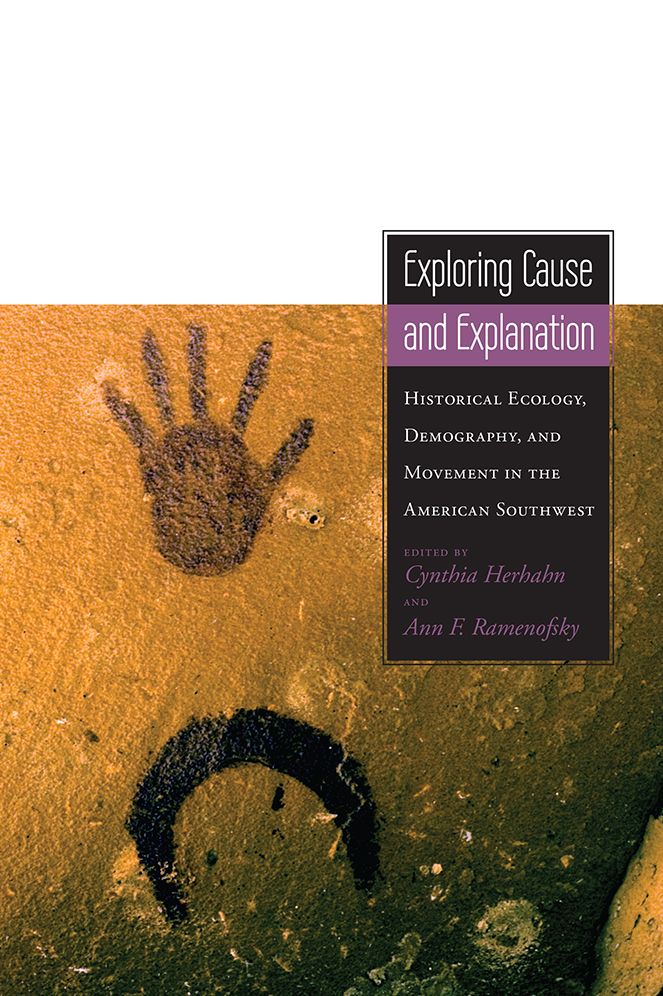 Exploring Cause and Explanation: Historical Ecology, Demography, and Movement in the American Southwest