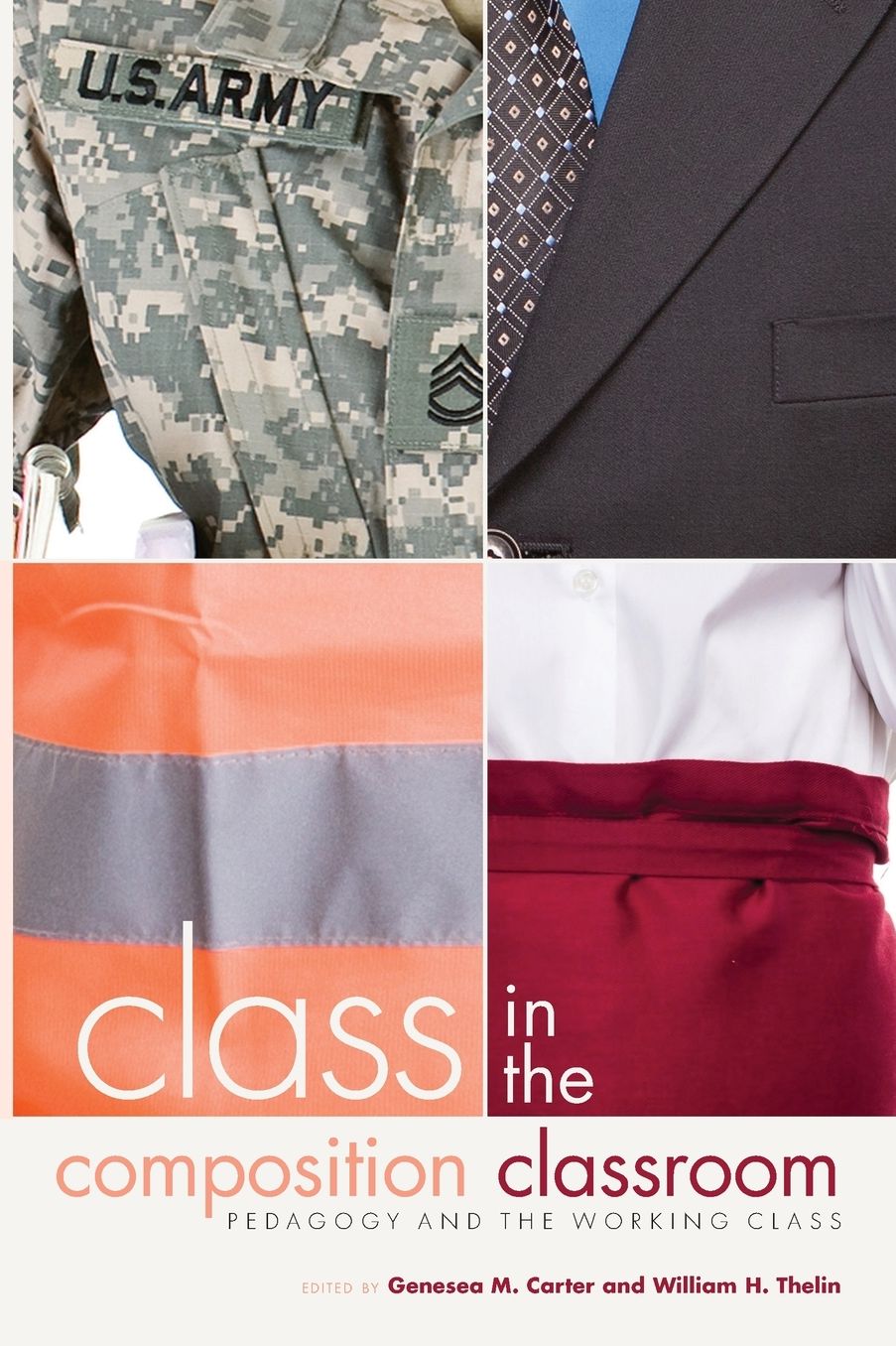 Class in the Composition Classroom: Pedagogy and the Working Class