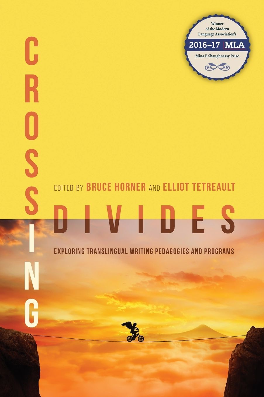 Crossing Divides: Exploring Translingual Writing Pedagogies and Programs