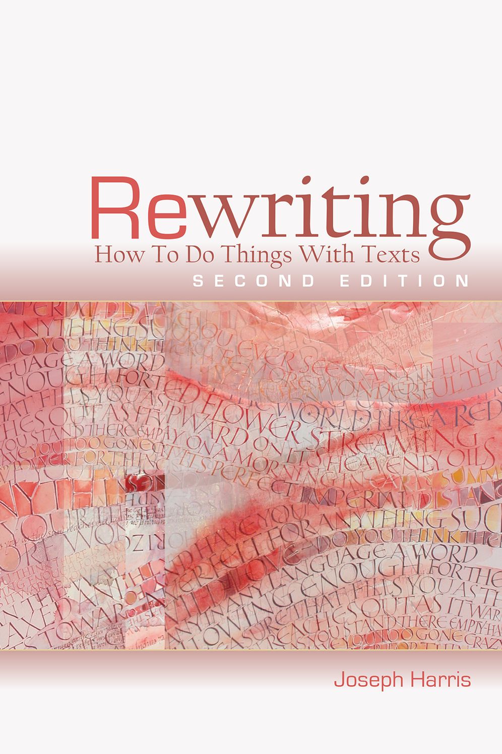 Rewriting: How to Do Things with Texts