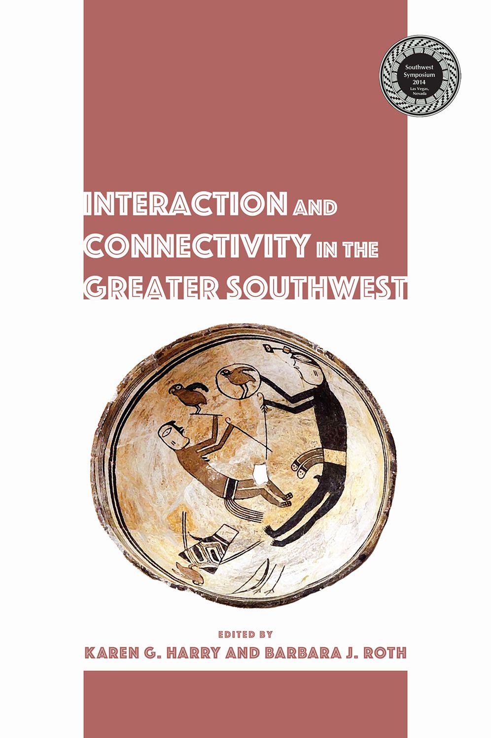 Interaction and Connectivity in the Greater Southwest: Interaction and Connectivity SW