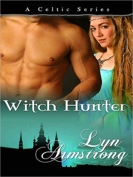Witch Hunter [Book Five in the Celtic Series]