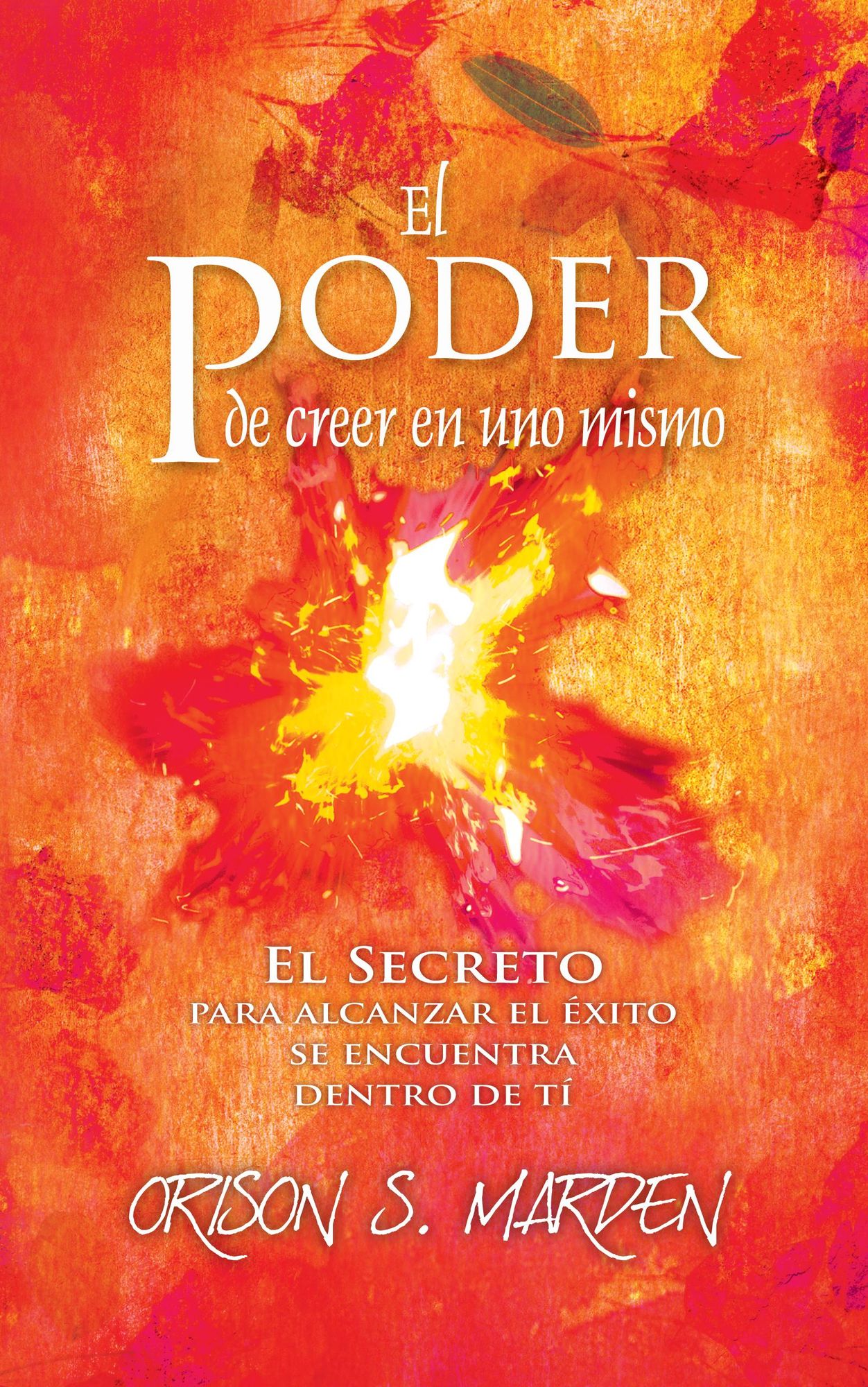 El poder de creer en uno mismo: El secreto para alcanzar el éxito se encuentra dentro de tí
