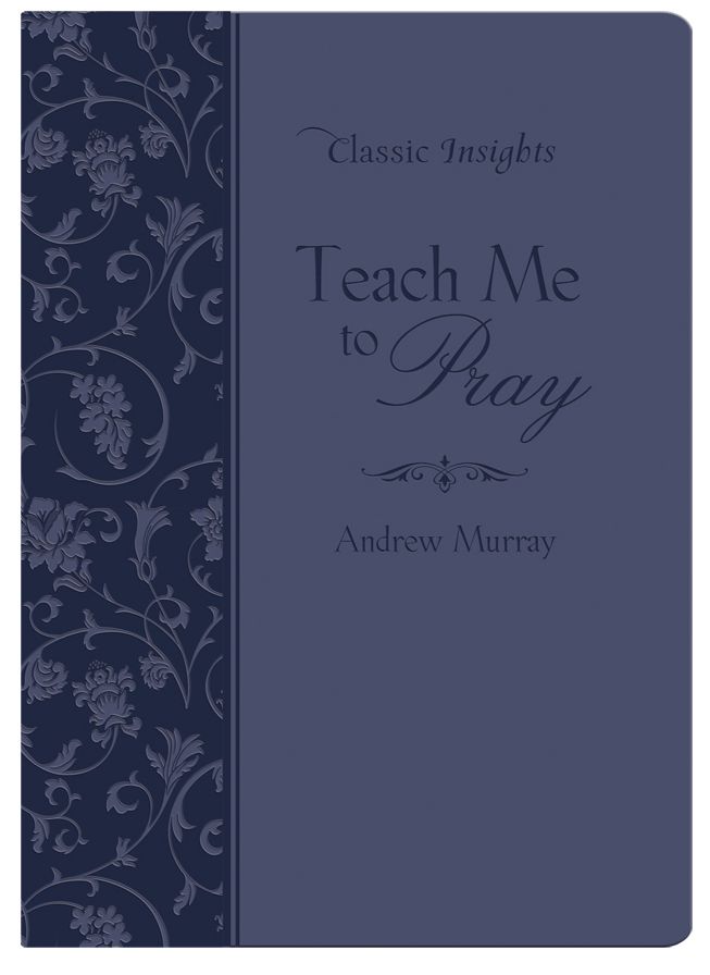 Teach Me to Pray