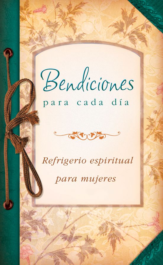 Bendiciones para cada día: Refrigerio espiritual para mujeres