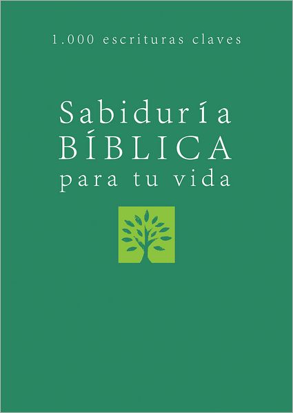 Sabiduria biblica para tu vida: Bible Wisdom for Your Life