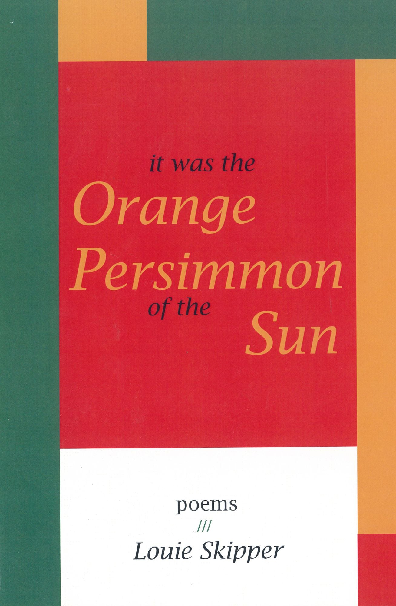 It Was the Orange Persimmon of the Sun