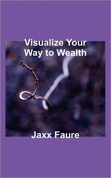Visualize Your Way To Wealth