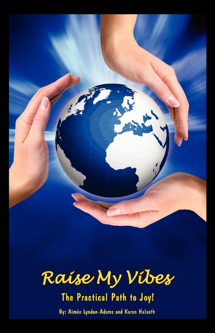 Raise My Vibes: The Practical Path to Joy