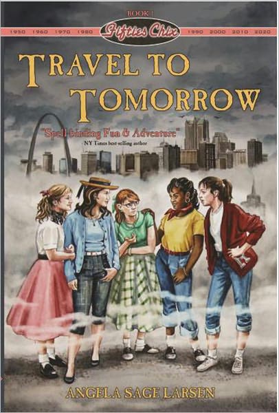 Travel to Tomorrow: Book One of the Fifties Chix Series
