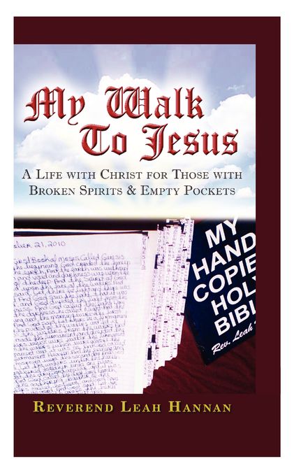 My Walk To Jesus: A Life with Christ for Those with Broken Spirits and Empty Pockets