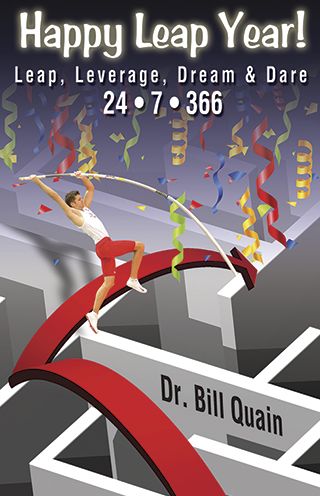 Happy Leap Year: Leap, Leverage, Dream & Dare 24/7/366