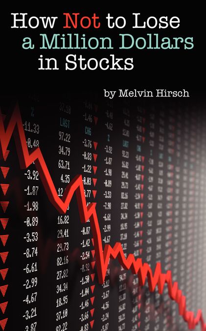 How Not to Lose a Million Dollars in Stocks