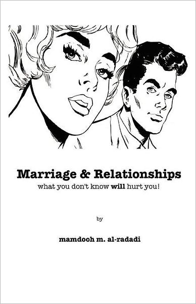 Marriage & Relationships: What You Don't Know Will Hurt You!