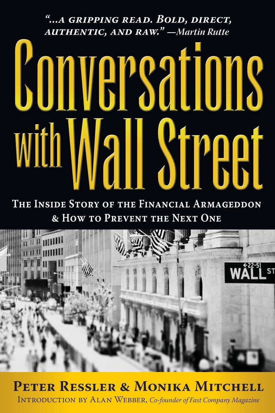 Conversations with Wall Street: The Inside Story of the Financial Armageddon and How to Prevent the Next One