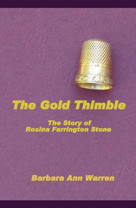 The Gold Thimble: The Story of Rosina Farrington Stone