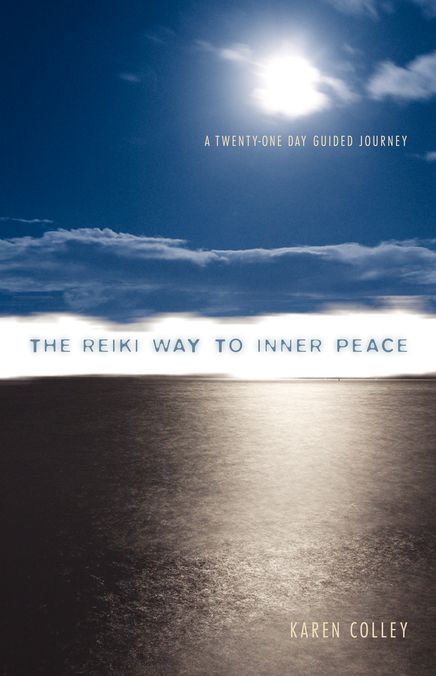 The Reiki Way To Inner Peace: A 21 Day Guided Journey