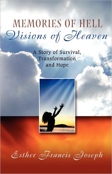 Memories Of Hell, Visions Of Heaven