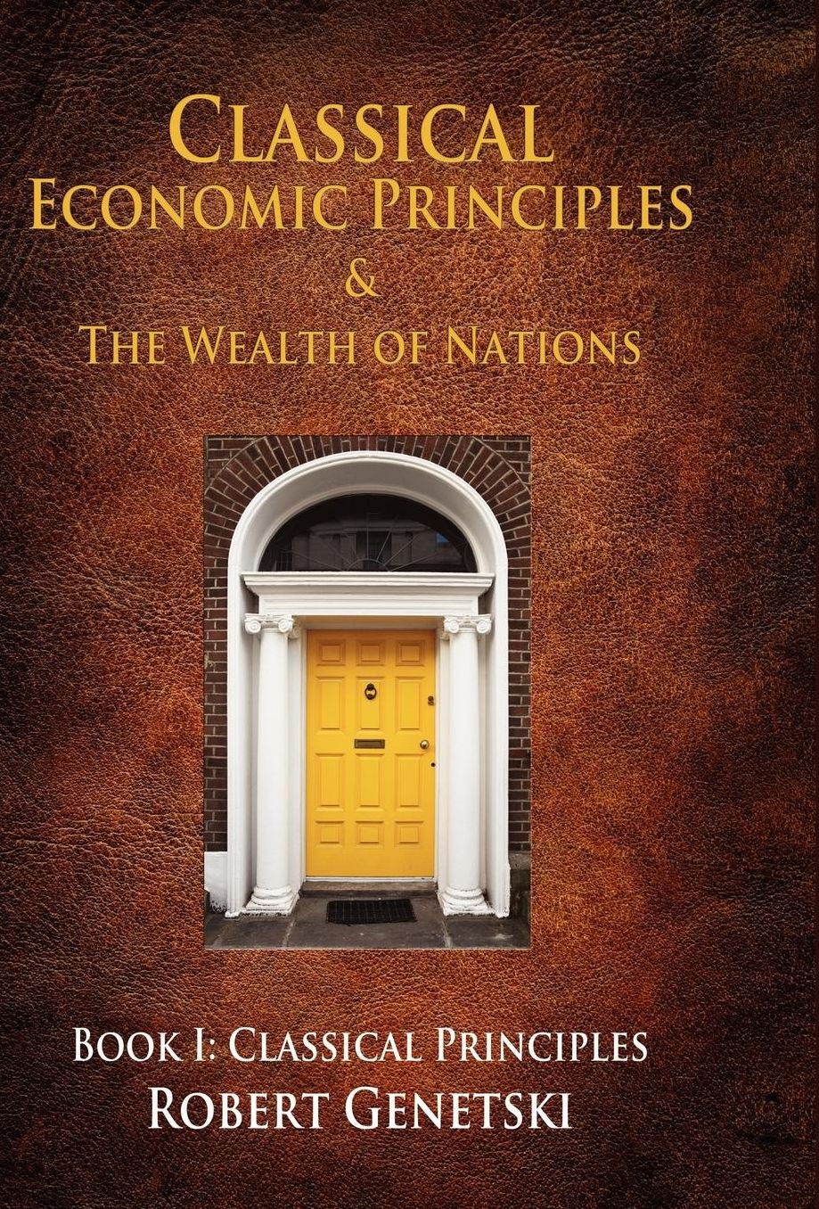 Classical Economic Principles & The Wealth Of Nations