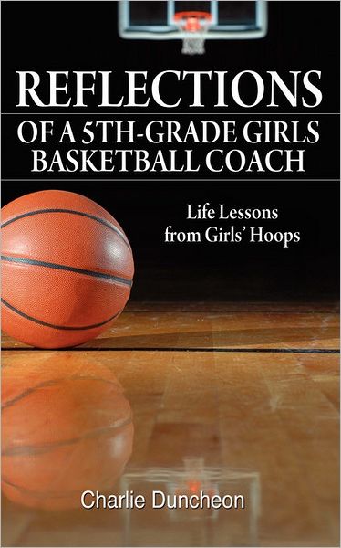 Reflections Of A 5th-Grade Girls Basketball Coach