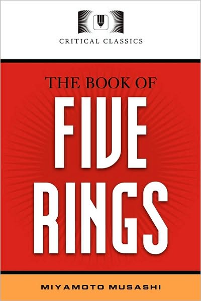 The Book of Five Rings: Critical Classics
