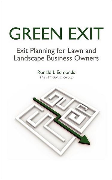 Green Exit: Exit Planning for Lawn and Landscape Business Owners