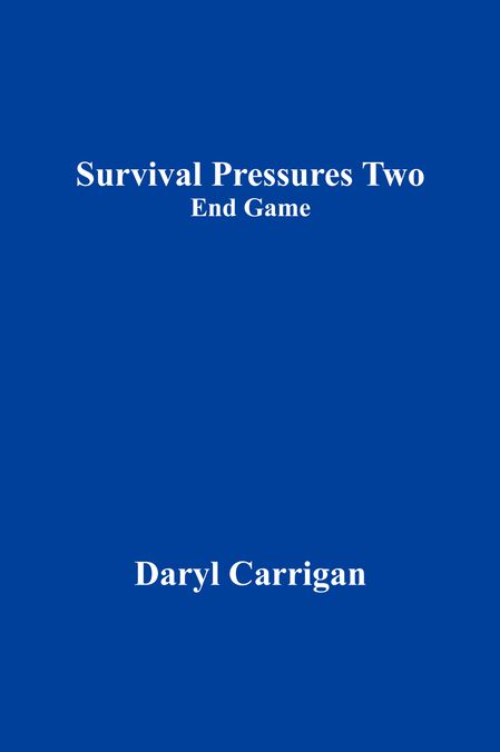 Survival Pressures Two: End Game
